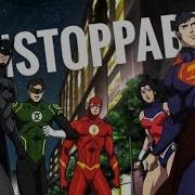 Justice League AMV Unstoppable FIVE