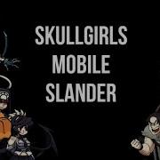 Skullgirls Mobile Slander