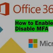 How To Enable And Disable MFA In Office 365 MultiFactor Authentication