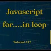 For In Loop In Javascript Tutorial 17 JavaScript Tutorial