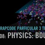 Trapcode Particular 3 Training 08 Physics Bounce