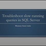 Устранение неполадок связанных с медленной работой запросов в SQL Server нехватка памяти для вы