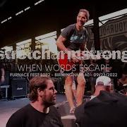 Stretch Arm Strong When Words Escape Live At Furnace Fest 2022 Birmingham AL