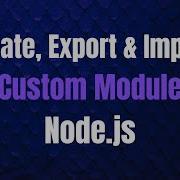 How To Create Export And Import Module In Node Js How To Export Multiple Module In Node Js