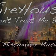 FireHouse Don T Treat Me Bad LIve At Midsummer Music Fest 2022
