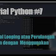 Tutorial Python Part 7 Mengenal Looping Atau Perulangan Di Python Menggunakan WHILE