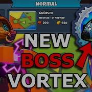 NEW BOSS VORTEX Normal Tutorial No Monkey Knowledge No Abilities Cubism BTD6