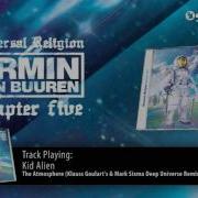 Kid Alien The Atmosphere Klauss Goulart S Mark Sixma Deep Universe Remix