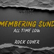 Remembering Sunday All Time Low Andrex Rock Cover
