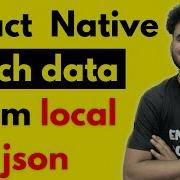 How To Fetch Data From Local Json File React Native Engineer Codewala