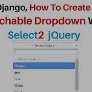 Выпадающий список Select2 в Django с возможностью поиска JQuery