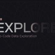 Explore No Code Data Exploration