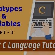 Datatypes Variables Part 3 Basic C Language Tutorials