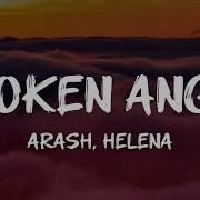 Arash Broken Angel Feat Helena Lyrics