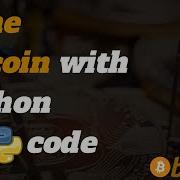 Mining Bitcoin With Python Code Part 1 Tutorial