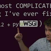 Debugging And Fixing Pyuwsgi In Python 3 12 Advanced Anthony Explains 580