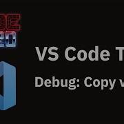 VS Code Tips Debug Copy Value
