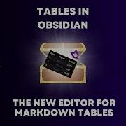 Tables In Obsidian The New Editor For Markdown Tables