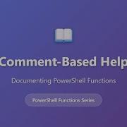 PowerShell Comment Based Help Document Functions With SYNOPSIS DESCRIPTION EXAMPLE