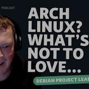 Debian Project Lead Shares His Opinion Of Arch Linux