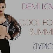 Demi Lovato Cool For The Summer Lyrics