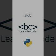 Understand How We Can Use The Glob Module In Under 60 Seconds Code Python Learnpython