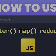 How To Use Map Filter Reduce JavaScript Array Methods Tutorial