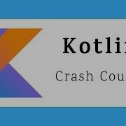 Kotlin Crash Course For Java Developers