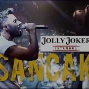 Sancak Üşüyorum Aldırma Duyanlara Duymayanlara İstanbul Jolly Joker