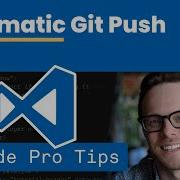 Automatic Git Push VSCode Pro Tips