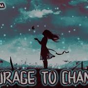 Sia Courage To Change Lyrics Nightcore LLama Reshape