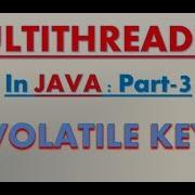 Multithreading In Java Part 3 Volatile Key Basic Synchronization