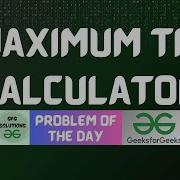 268 GFG POTD Maximum Tip Calculator 11 06 2024