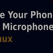 Use Your Phone As Microphone In Linux