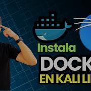 Instalar Docker En Kali Linux Método Fácil Y Rápido