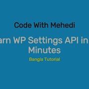 Learn Wp Settings Api In 20 Minues