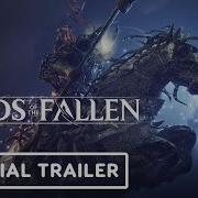 Lords Of The Fallen Official Extended Story Trailer Gamescom 2023