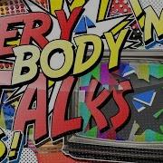 I S EVERYBODY TALKS FULL MEP