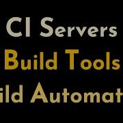 What Is Build Automation What Are Build Tools CI CD Geekific