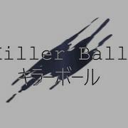 Killer Ball COMPLETE 1 Month OC PMV MAP REUPLOAD