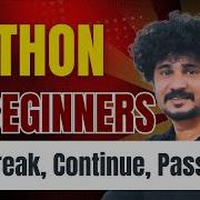 Python For Beginners 23 Break Continue And Pass Statements In Python