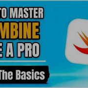 How To Master Combine Like A Pro The Basics Free IOS Tutorial
