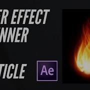 Fire Particle 1 Minute In After Effect Easy Tutorial Launcher Perfect