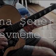 Sena Şener Sevmemeliyiz Fingerstyle Guitar Cover Gürkan Kırkgöz