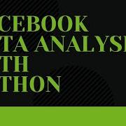 FaceBook Data Analysis With Python Introduction 1