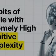8 Habits Of People With Extremely High Cognitive Complexity Psychology Humanbehavior Facts