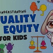LEARN About EQUALITY VS EQUITY FOR KIDS EQUALITY FOR KIDS WHAT IS EQUITY Curious Explorers Club