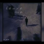 Serhat Kanat Leave Me