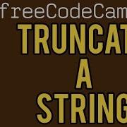 Truncate A String JavaScript Free Code Camp