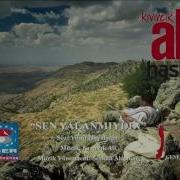 KIVIRCIK ALİ SEN YALAN MIYDIN Official Video 2014 İber Prodüksiyon